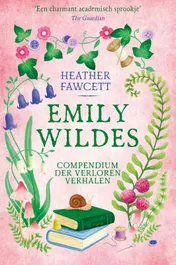 Omslag van Emily Wildes compendium der verloren verhalen