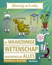 Omslag van De waanzinnige wetenschap van werkelijk alles