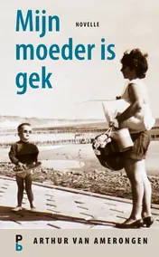 Omslag van Mijn moeder is gek