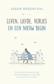 Omslag van Leven, liefde, verlies en een nieuw begin