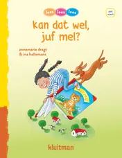 Omslag van kan dat wel juf mel?