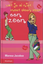 Omslag van Wat je al niet moet doen voor een zoen