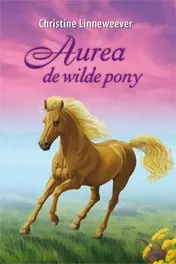 Omslag van Aurea de wilde pony