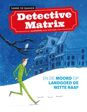 Omslag van Detective Matrix en de moord op landgoed De Witte Raaf
