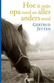 Omslag van Hoe ik mijn opa vond en alles anders werd