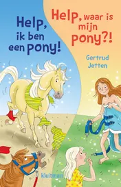 Omslag van Help, ik ben een pony!/Help, waar is mijn pony