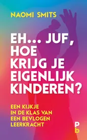 Omslag van Eh... juf, hoe krijg je eigenlijk kinderen?