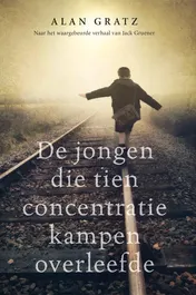 Omslag van De jongen die tien concentratiekampen overleefde