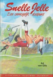 Omslag van Snelle Jelle: Een onmogelijk doelpunt