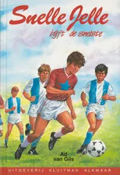 Omslag van Snelle Jelle blijft de snelste