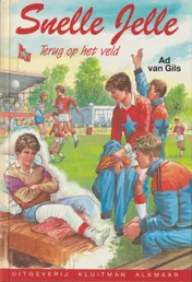 Omslag van Snelle Jelle. Terug op het veld