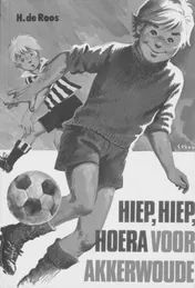 Omslag van Hiep, hiep, hoera voor Akkerwoude