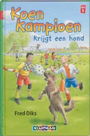 Omslag van Koen Kampioen krijgt een hond