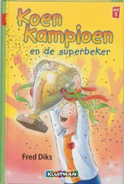 Omslag van Koen Kampioen en de superbeker