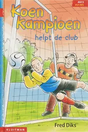 Omslag van Koen Kampioen helpt de club