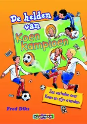 Omslag van De helden van Koen Kampioen