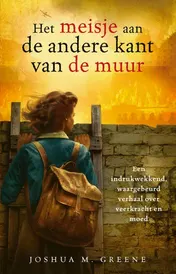 Omslag van Het meisje aan de andere kant van de muur