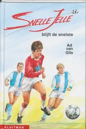 Omslag van Snelle Jelle blijft de snelste
