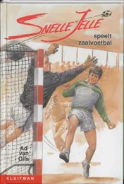 Omslag van Snelle Jelle speelt zaalvoetbal