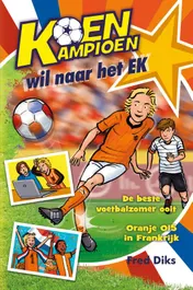Omslag van Koen Kampioen wil naar het EK