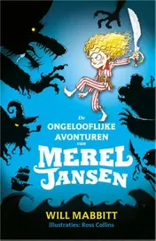 Omslag van De ongelooflijke avonturen van Merel Jansen