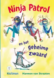 Omslag van Ninja Patrol en het geheime zwaard