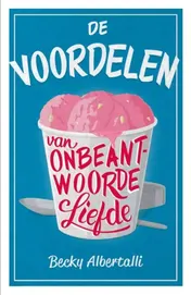 Omslag van De voordelen van onbeantwoorde liefde