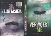 Omslag van Verwoest me; Versplinter me