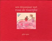 Omslag van Een droom jaar met Rosa de rozenfee