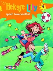 Omslag van Heksje lilly speelt tovervoetbal