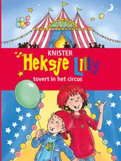 Omslag van Heksje Lilly tovert in het circus