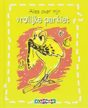 Omslag van Alles over mijn vrolijke parkiet
