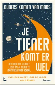 Omslag van Ouders komen van Mars: je tiener komt er wel