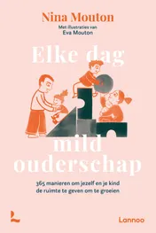 Omslag van Elke dag mild ouderschap