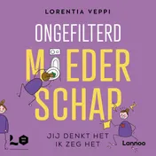 Omslag van Ongefilterd moederschap