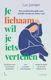 Omslag van Je lichaam wil je iets vertellen