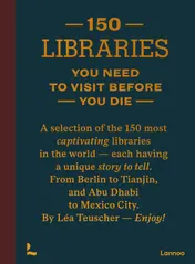 Omslag van 150 Libraries You Need to Visit Before You Die