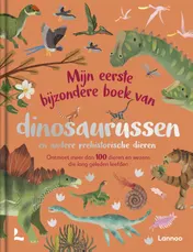 Omslag van Mijn eerste bijzondere boek van dinosaurussen en andere prehistorische dieren