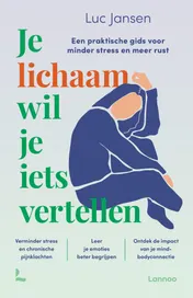 Omslag van Je lichaam wil je iets vertellen