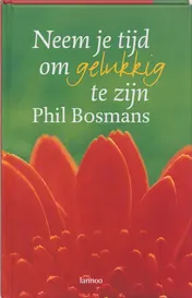 Omslag van Neem je tijd om gelukkig te zijn