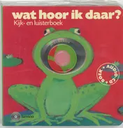 Omslag van Wat hoor ik daar?