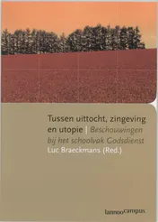 Omslag van Tussen uittocht, zingeving en utopie
