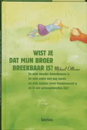 Omslag van Wist je dat mijn broer breekbaar is?