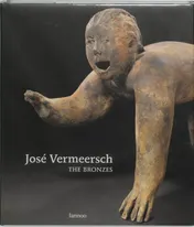 Omslag van José Vermeersch the bronzes