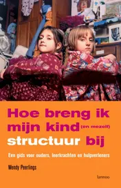 Omslag van Hoe breng ik mijn kind structuur bij