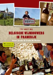 Omslag van Te gast bij Belgische wijnbouwers in Frankrijk