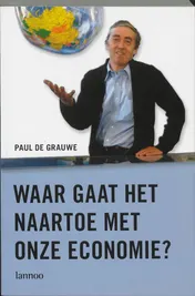 Omslag van Waar gaat het naartoe met onze economie?