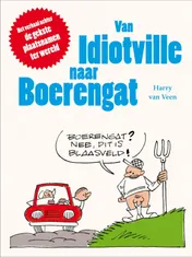 Omslag van Van idiotville naar boerengat