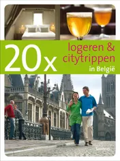 Omslag van 20 x logeren en citytrippen in Belgie