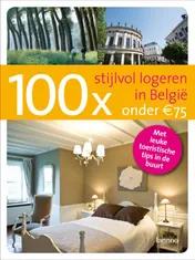 Omslag van 100x Stijlvol logeren in België onder 75 euro